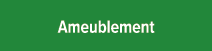 Ameublement