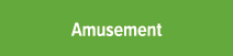Amusement
